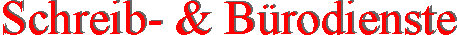 Schreib- & B&uuml;rodienste